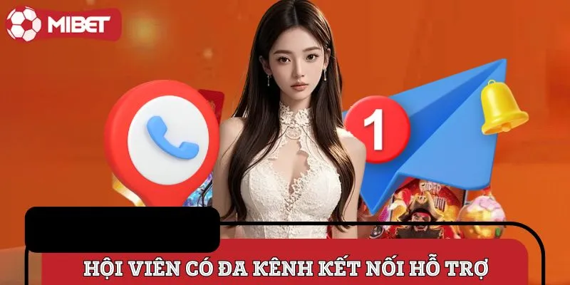 Các kênh hỗ trợ Mibet